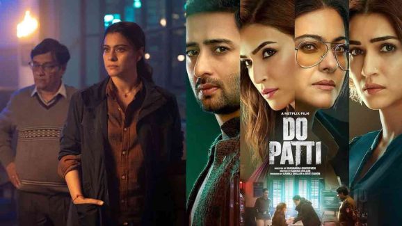 Do Patti: Kriti Sanon and Kajol Deliver Thrills – 7 Reasons to Watch