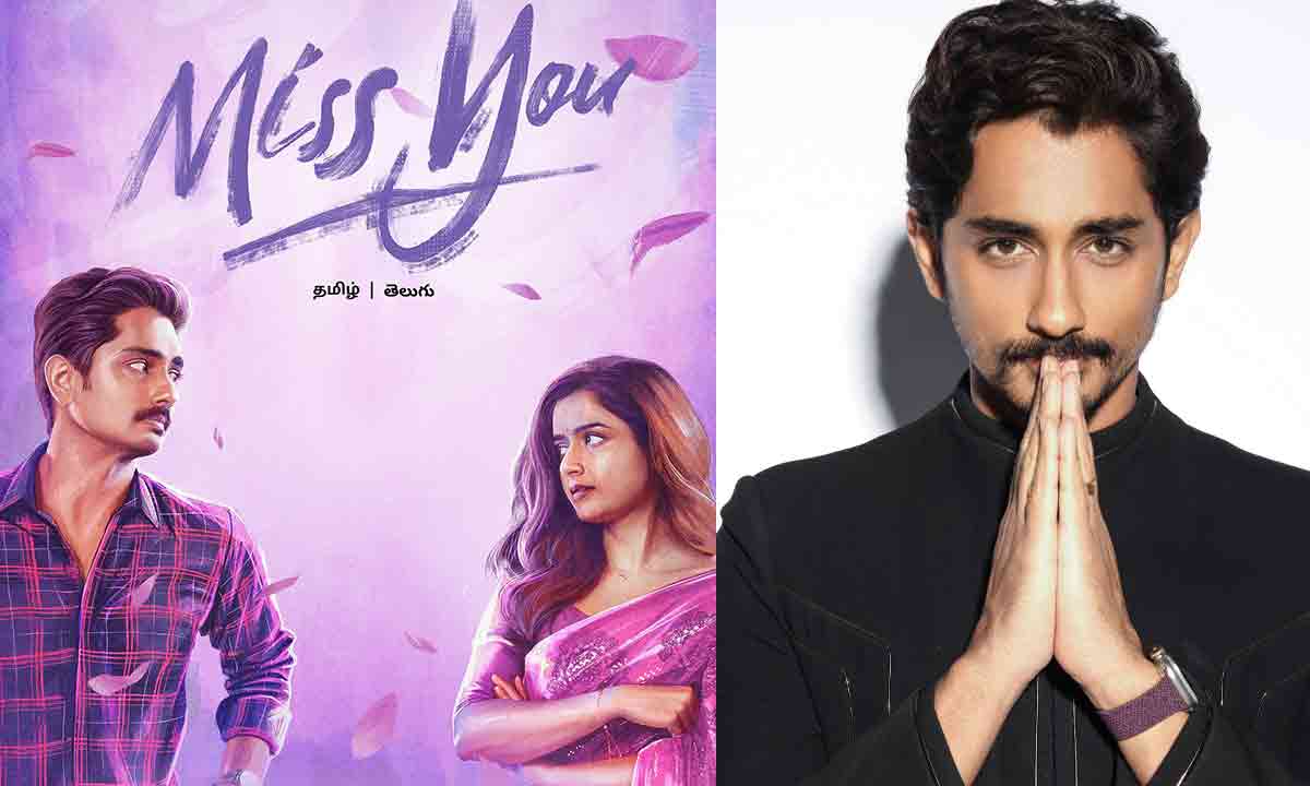 Miss You on OTT: Stream Siddharth’s Romantic Drama Now!