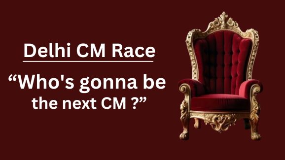 Delhi CM Race: Who’s gonna be the next CM ?
