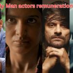 Do you know the remuneration of The Family Man actors?