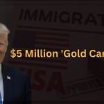 Trump ‘s $5 Million ‘Gold Card’ Visa: Implications for Indians