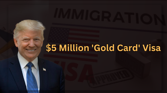 Trump ‘s $5 Million ‘Gold Card’ Visa: Implications for Indians