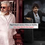 Top 5 Must-Watch South Action Films on Netflix for Thrill Seekers