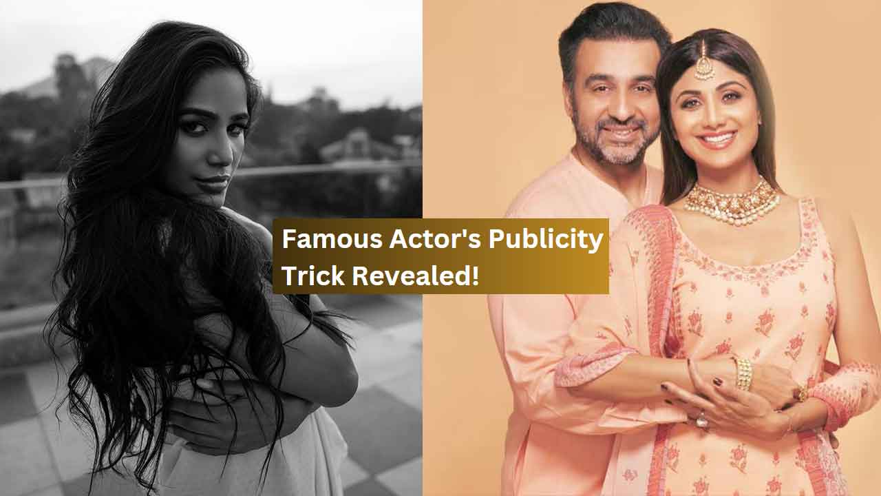 Celebrity Publicity Stunts: Poonam Pandey and the Stars Who Followed Suit