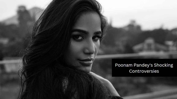 Poonam Pandey in the Spotlight: Fake Death to Public Strip Tease