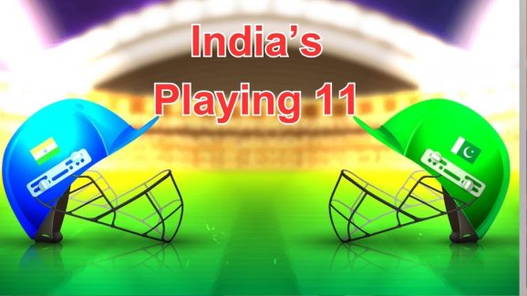 India’s Playing 11 in India vs Pakistan