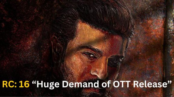 Huge Demand for Ram charan’s RC16 for OTT rights