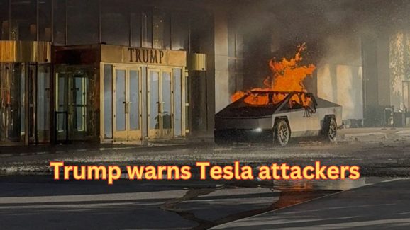 We are looking for you, Trump warns amid Tesla attacks.