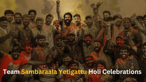 Sambaraala Yetigattu team celebrates Holi