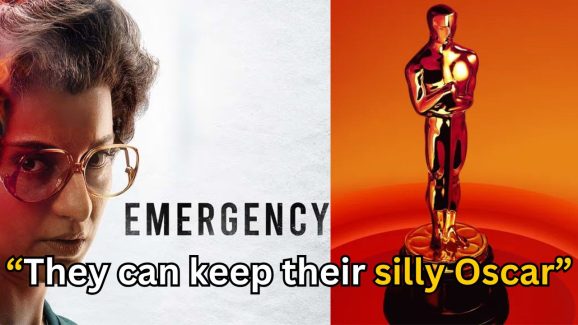 Why did Kangana Ranaut say, “They can keep their silly Oscar”