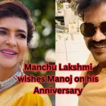 What’s happening in the Manchu family? Lakshmi Manchu Wishes Manoj on His Anniversary