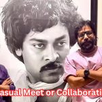 Buchi Babu Sana Meets Sandeep Reddy Vanga, Causal or Collaboration?