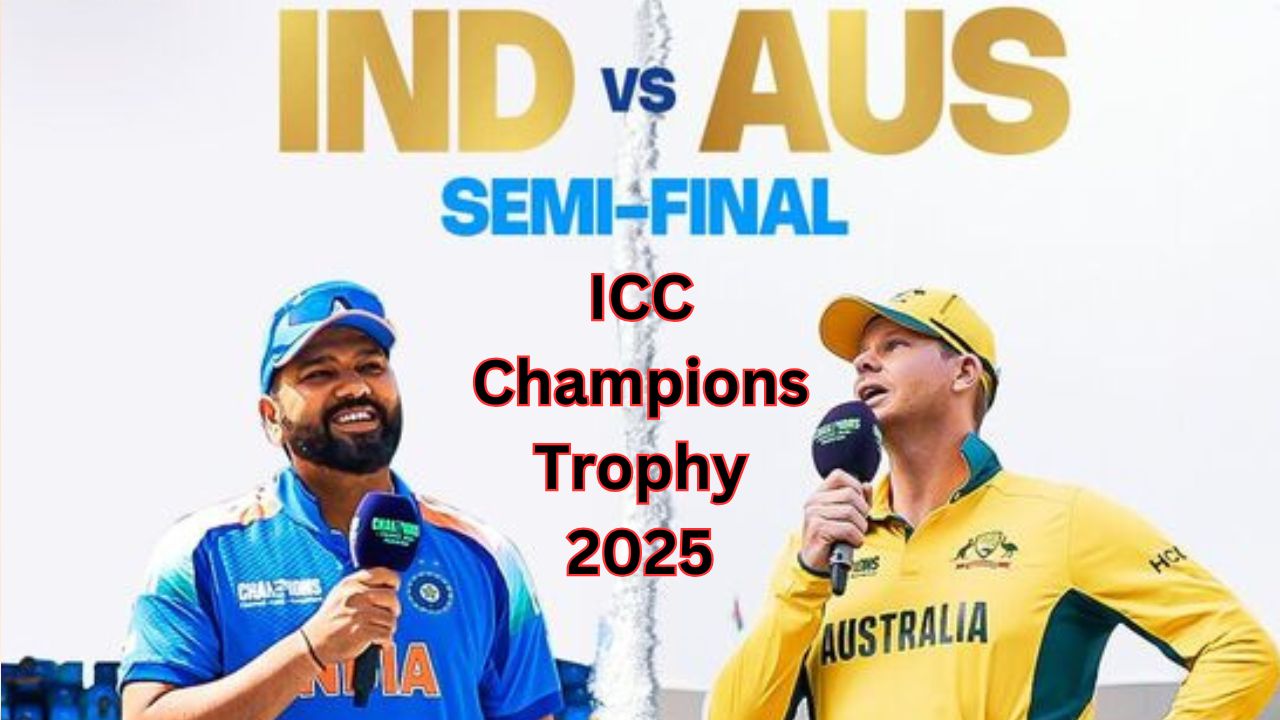 ICC Champions Trophy 2025 Semifinal-1: India vs Australia