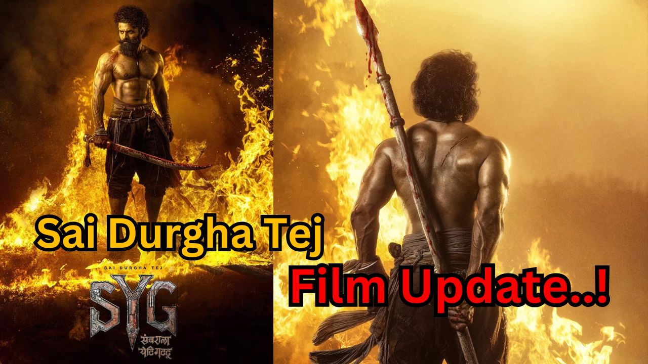 Sai Durgha Tej’s Sambarala Yeti Gattu Shoot Update