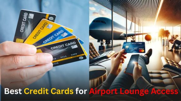 Top 5 best credit cards with Airport lounge access