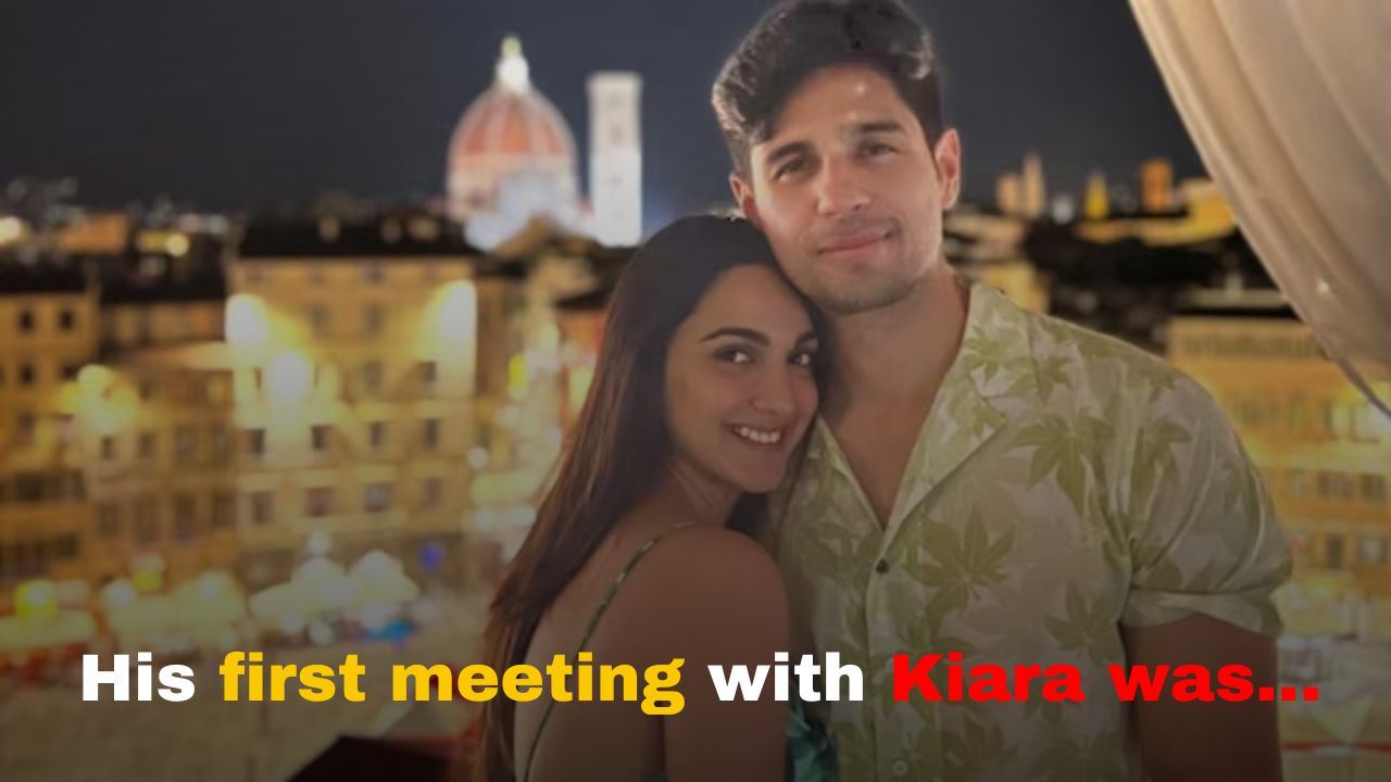 Sidharth shares his first meeting with Kiara