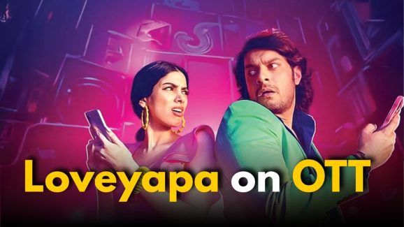 Loveyapa OTT Release: When and Where to watch