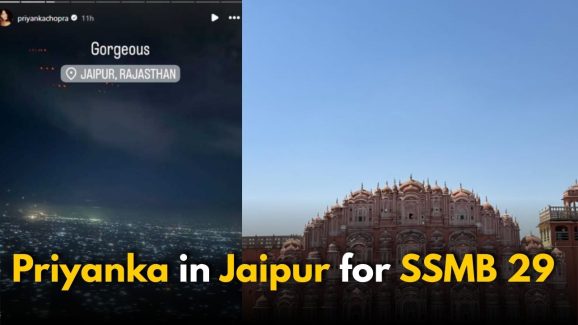 SSMB 29: Priyanka Chopra in Jaipur for S.S. Rajamouli’s Shoot