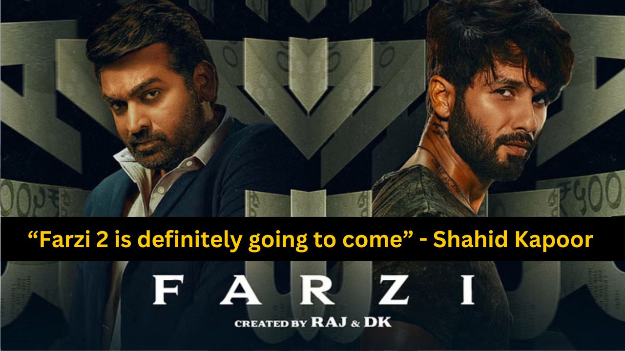Shahid Kapoor about Farzi: “Part one has open ending, there is lot more to come”