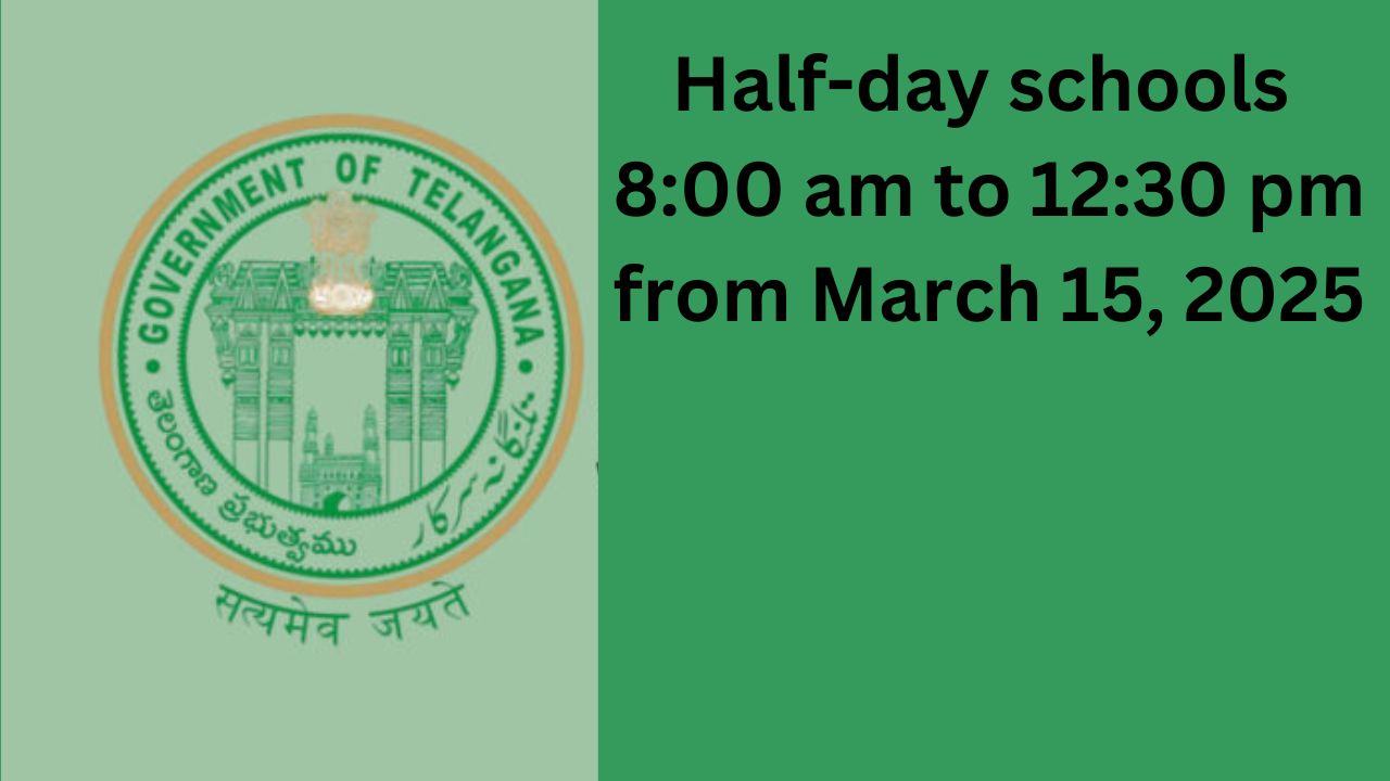 Half-Day Schools in Telangana from March 15
