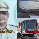 Telangana DSP dies in Rangareddy after being struck by a speeding bus