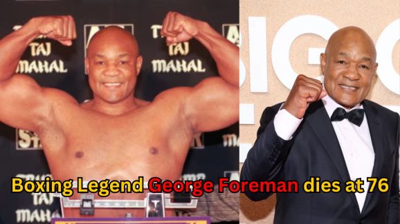 Boxing Legend George Foreman dies at 76