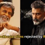 Chiyaan Vikram blockbuster films rejected by Rajinikanth