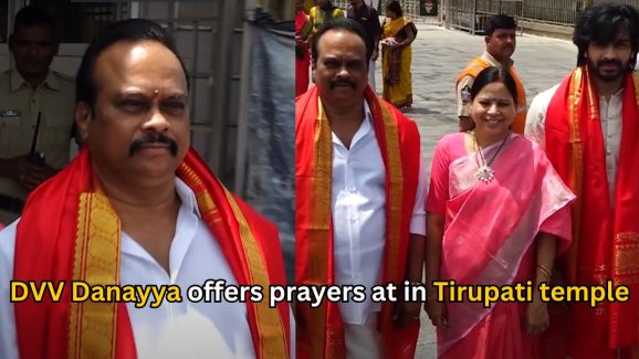 DVV Danayya offer prayers in Tirupati temple