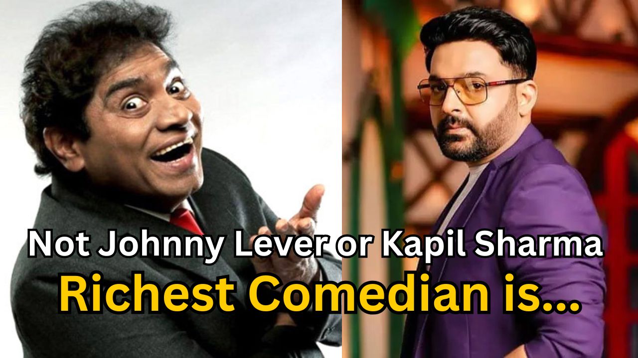 Do you know who is the richest comedian, not Kapil Sharma or Johnny Lever