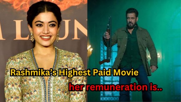 Rashmika’s highest remuneration is Sikandar