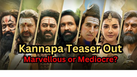 Kannappa Teaser Out: Mediocre or Disappointing?