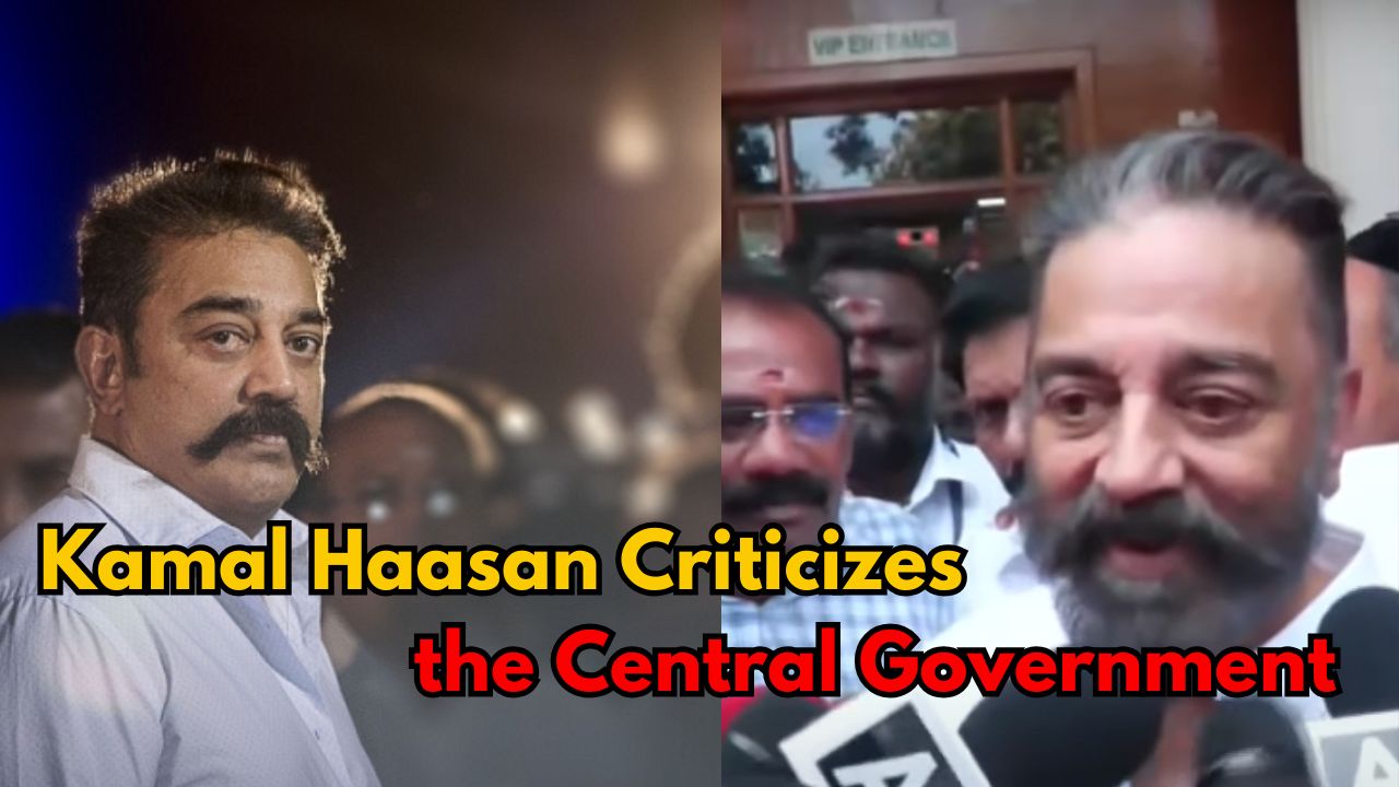 NEP: Kamal Haasan Attacks Central Government