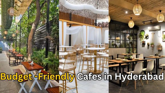 Top 5 Budget friendly cafes in Hyderabad