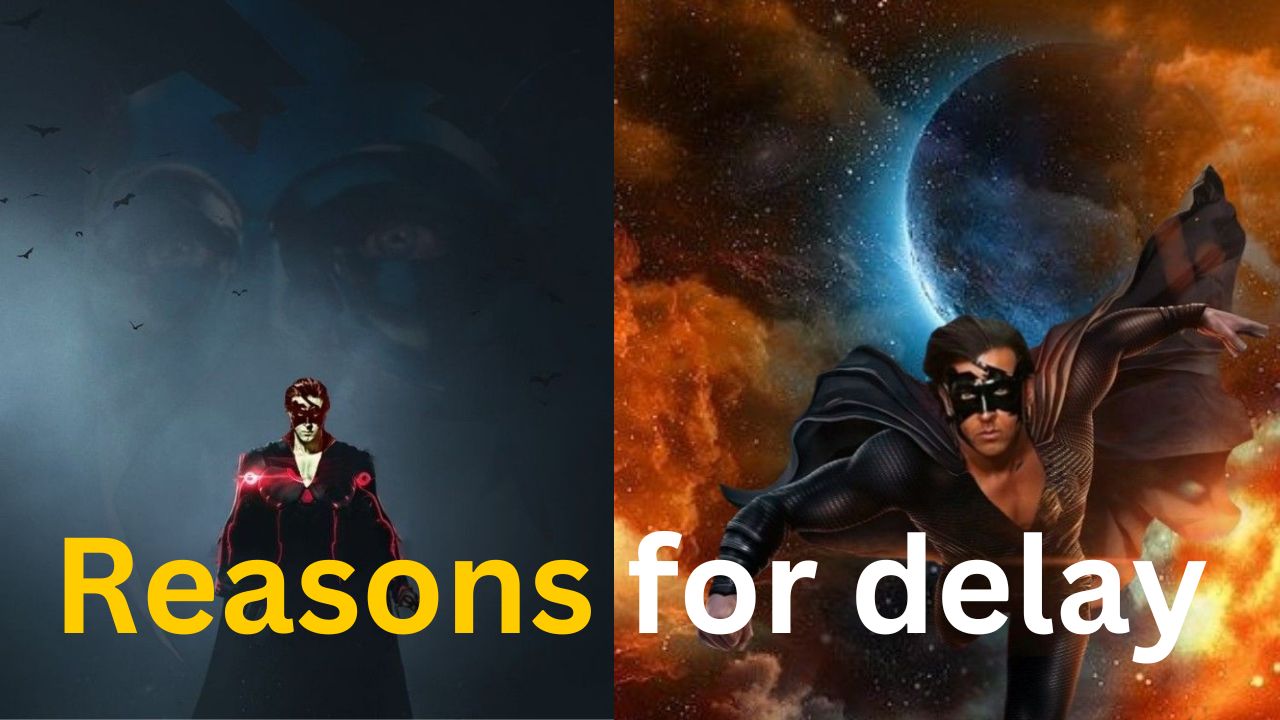 Krrish 4 delay Reasons and budget estimation