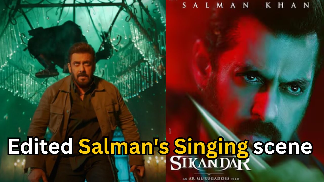 Sikandar: Edited many scenes which includes Salman’s Singing