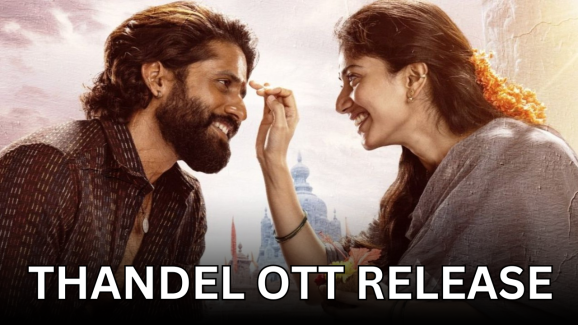 Thandel OTT release: When and where to watch!
