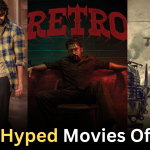 Most Hyped movies of 2025- The Raja Saab, Retro and….??