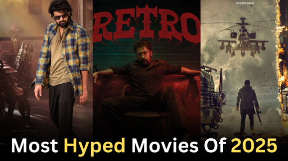 Most Hyped movies of 2025- The Raja Saab, Retro and….??