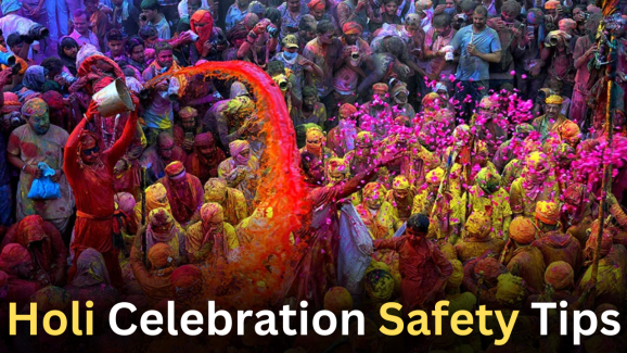 Celebrate Holi 2025 Safely: Must-Know Tips for a Beautiful Festival