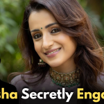 Trisha Krishnan got secretly engaged? Know more