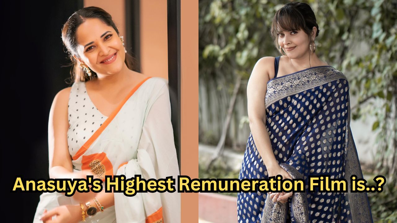 This is Anasuya’s highest remuneration film