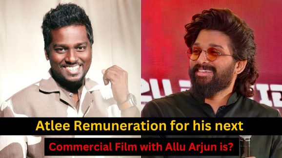 Atlee remuneration for his next commercial film with Allu Arjun is?
