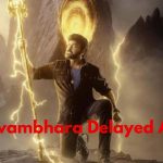 Vishwambhara Delayed Again..!