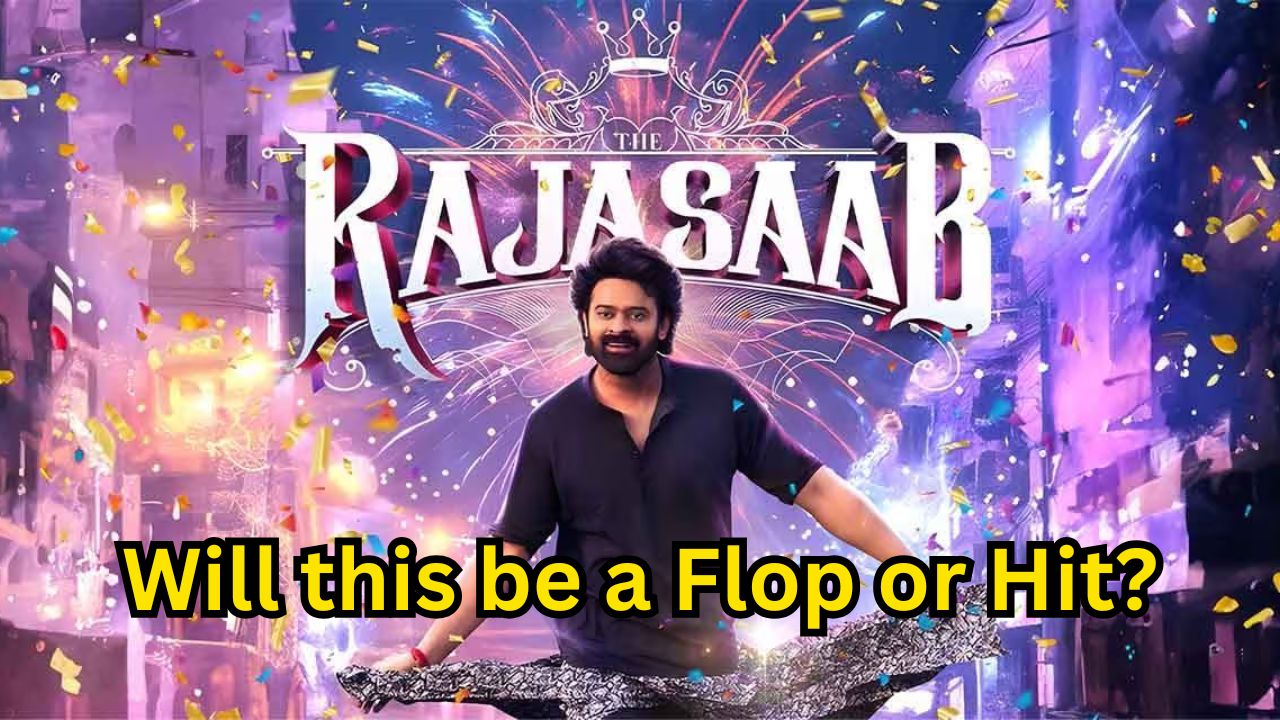 The Raja Saab Box Office Predictions: Will this be a flop or hit?