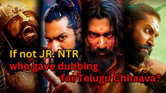 If not JR. NTR who gave dubbing for Telugu Chhaava?