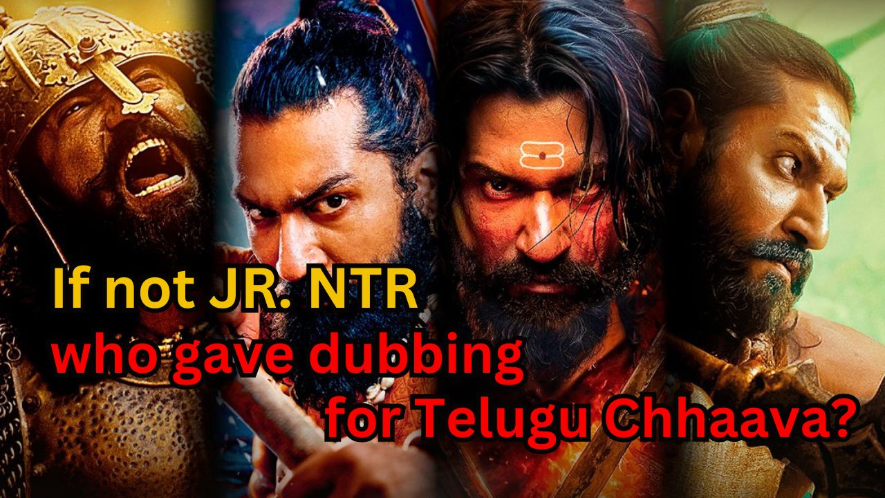 If not JR. NTR who gave dubbing for Telugu Chhaava?