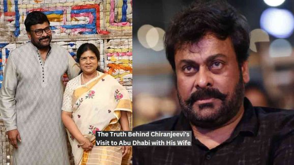 Why Chiranjeevi and His Wife Went to Abu Dhabi, Here’s Why!