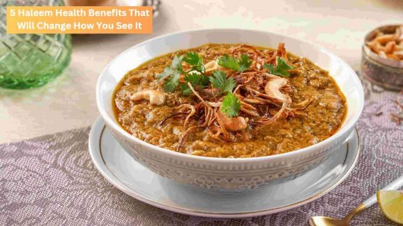 Top 5 Haleem Health Benefits You’ll Wish You Knew Earlier!