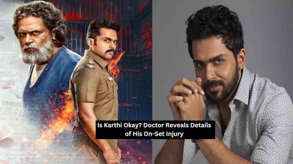 Karthi’s Injury on Set: What Happened and What’s Next?