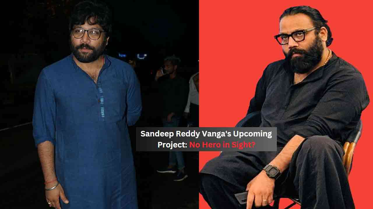 A Movie with No Hero? Sandeep Reddy Vanga’s Cryptic Hint!